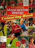 The Official Manchester United Colouring Book (Manchester United Official Books)