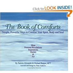 The Book of Comforts: Simple, Powerful Ways to Comfort Your Spirit, Body & Soul