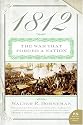 1812: The War That Forged a Nation (P.S.)