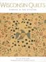 Wisconsin Quilts: Stories in the Stitches