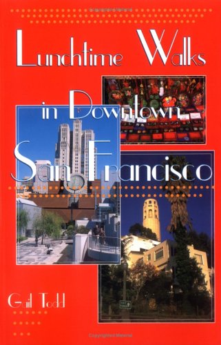 Lunchtime Walks in Downtown San Francisco