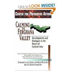 Preventing Conflict in Central Asia: The Ferghana Valley (CPA Reports)