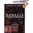 Genetic Programming: On the Programming of Computers by Means of Natural Selection (Complex... by John R. Koza