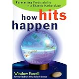 how hits happen forecasting predictability in a chaotic marketplace