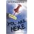 You Are Here