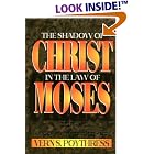 Click here to buy The Shadow of Christ in the Law of Moses by  Vern S. Poythress.