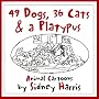 49 Dogs, 36 Cats, & A Platypus: Animal Cartoons