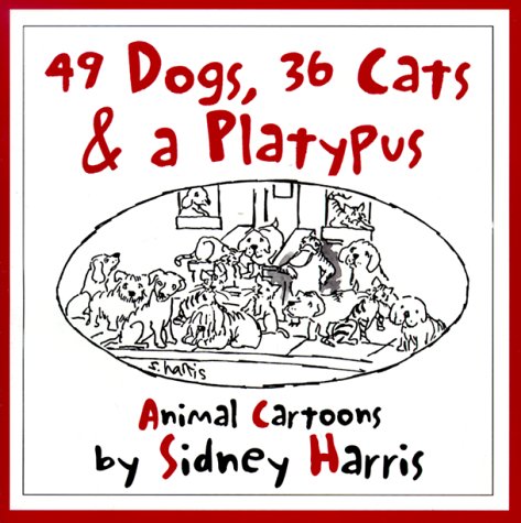49 Dogs, 36 Cats, & A Platypus: Animal Cartoons