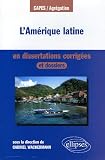 L Amérique latine en dissertations corrigées