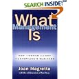 What Management Is: How It Works and Why It's Everyone's... by  Joan Magretta and Nan Stone