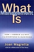 What Management Is: How It Works and Why It's Everyone's Business