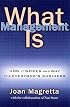 What Management Is: How It Works and Why It's Everyone's Business