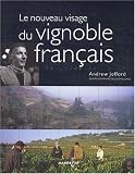 Le Nouveau Visage du vignoble français