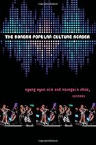The Korean Popular Culture Reader The Korean Popular Culture Reader