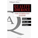 Quality Assurance for Information Systems: Methods, Tools, and Techniques