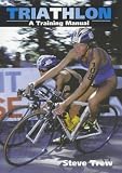 Triathlon: A Training Manual