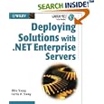 Deploying Solutions with .NET Enterprise Servers (Gearhead... by Mike Young and Curtis W. Young