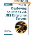 Deploying Solutions with .NET Enterprise Servers (Gearhead... by Mike Young and Curtis W. Young
