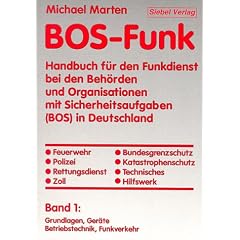 BOS-Funk, 2 Bde., Bd.1, Grundlagen, Ger�te, Betriebstechnik, Funkverkehr