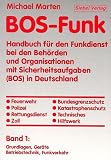 BOS-Funk, 2 Bde., Bd.1, Grundlagen, Ger�te, Betriebstechnik, Funkverkehr