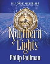 Northern Lights (His Dark Materials 10th Anniversary Editions)