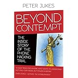 beyond contempt the inside story of the phone hacking trial