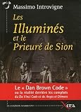 Les Illuminés et le Prieuré de Sion : La réalité derrière les complots du Da Vinci Code et de Anges et Démons de Dan Brown