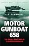 Cassell Military Classics: Motor Gunboat 658: The Small Boat War in the Mediterranean