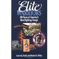 Elite Warriors: 300 Years of America's Best Fighting Troops