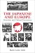 The Japanese and Europe: Economic and Cultural Encounters