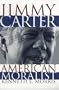 Jimmy Carter, American Moralist