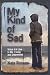 Book My Kind of Sad: What It's Like to Be Young and Depressed