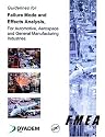 Guidelines for Failure Mode and Effects Analysis (FMEA), for Automotive, Aerospace, and General Manufacturing Industries