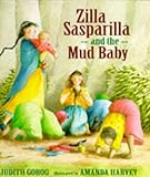 Zilla Sasparilla and the mud baby