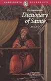 Dictionary of Saints (Wordsworth Collection) A. Jones