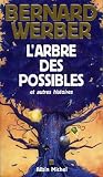 L'Arbre des possibles et autres histoires