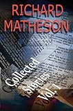 Richard Matheson: Collected Stories: Volume 1