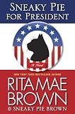 Sneaky Pie for President: A Novel