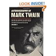 Autobiography of Mark Twain: The Complete and Authoritative Edition, Vol. 1