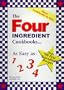 The Four Ingredient Cookbooks-Three Cookbooks in One!
