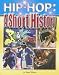 Hip Hop: A Short History (Hip Hop) (Hip-Hop)