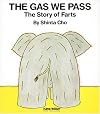 The Gas We Pass: The Story of Farts (My Body Science)