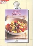 Revue Tana  / Bonnes pâtes : Salades, gratins, poêlées et autres délices italiens