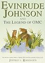 Evinrude Johnson and the Legend of OMC