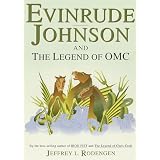 Evinrude Johnson and the Legend of OMC