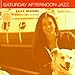 Jazz Moods: Saturday Afternoon Jazz