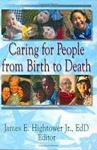 Caring for People from Birth to Death