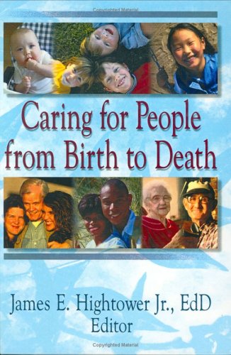 Caring for People from Birth to Death