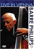 Review Barre Phillips  / Barre Phillips: Live in Vienna [2005]
