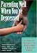 Books : Parenting Well When You're Depressed: A Complete Resource for Maintaining a Healthy Family